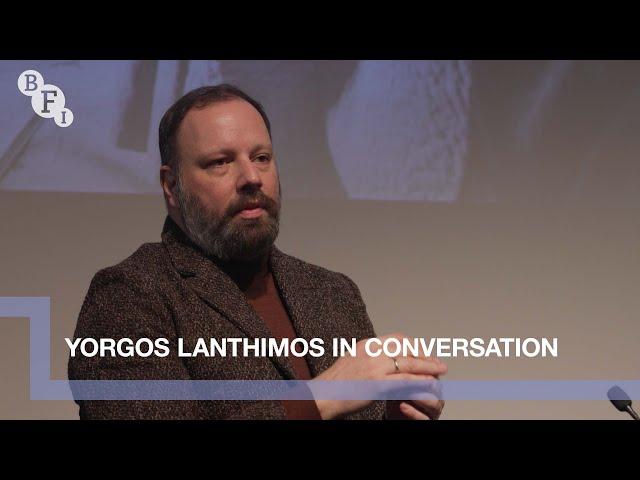 Yorgos Lanthimos in Conversation | BFI