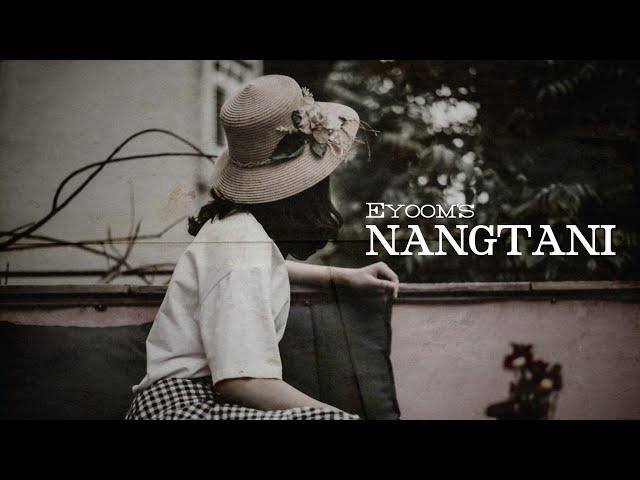 NANGTANI - Eyoom || Lyrics Video || 2022