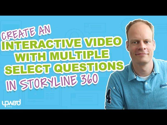 How To Create Interactive Videos With Multiple Select Questions In Storyline 360