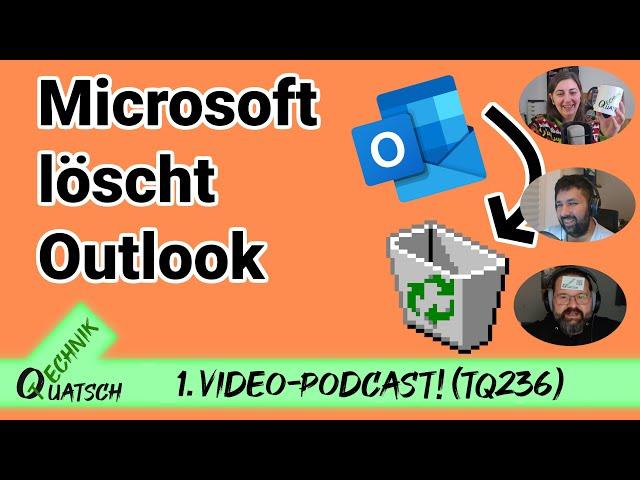 TQ236: Video-Podcast! Microsoft tauscht Outlook Classic gegen New Outlook, Qualcomm-Sieg vs Arm uvm.