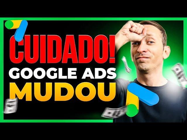 CUIDADO! Google Ads MUDOU forma de Anunciar Palavras-Chave