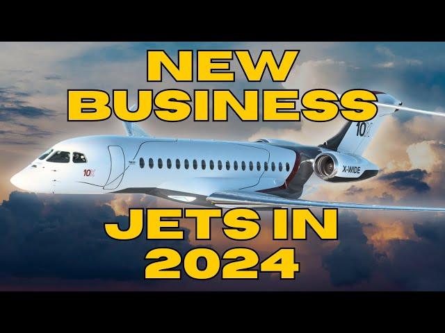 Top 5 New Business Jets in 2024 to 2025