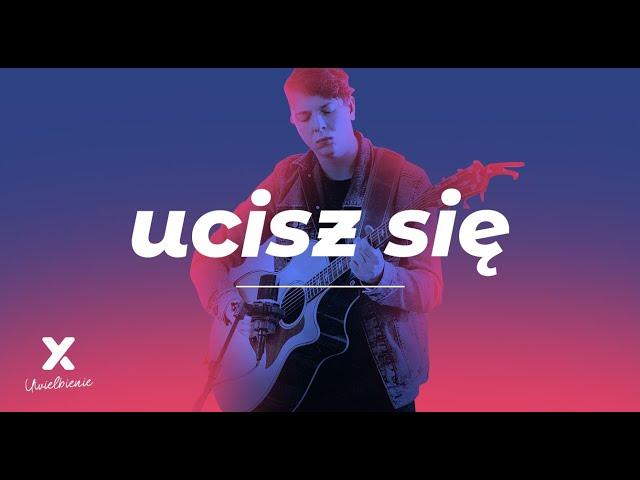 Ucisz się - XY Uwielbienie