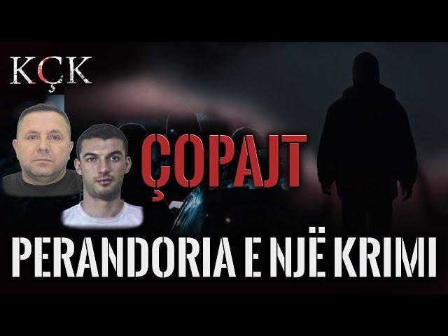 KÇK- Çopajt, perandoria e një krimi