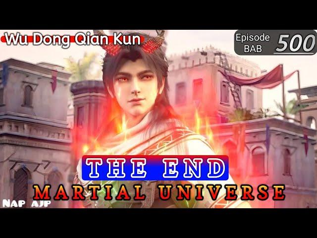 THE END || Martial Universe [ Wu Dong Qian Kun ] wdqk Season 6 English story