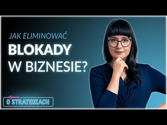 Blokady w biznesie, jak przezwyciężać? - ioS#01 Joanna Andryszczak Lewandowska