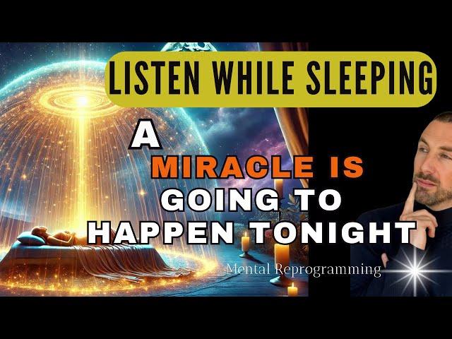 UNEXPLAINABLE MIRACLES: NIGHT MEDITATION TO ATTRACT MIRACLES AND ABUNDANCE