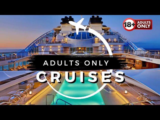 TOP 10 Best Adults Only CRUISES for 2024