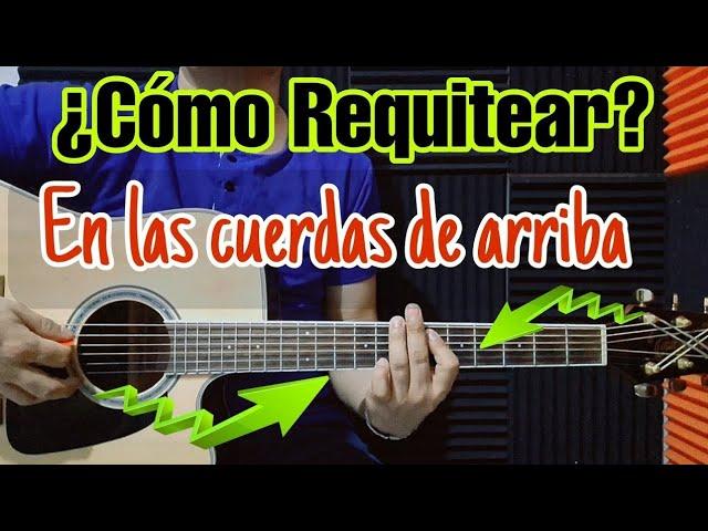 ¿Como? Requintear en las Cuerdas de Arriba