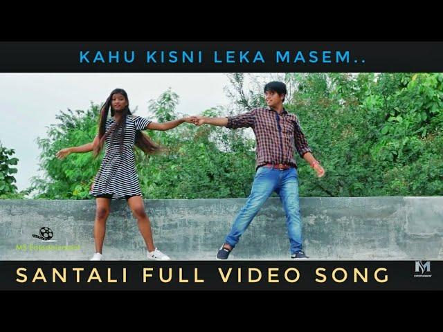 Superhit Santali video 2018 | Kahu Kisni Leka | New santali Video 2018