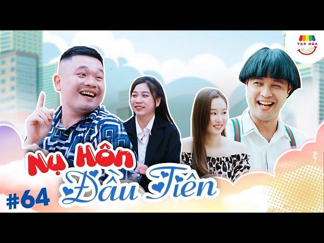 [Tập 64] NỤ HÔN ĐẦU TIÊN | TẠP HÓA CƯỜI MÙA 2 | THÁI SƠN x CƯỜNG CÁ