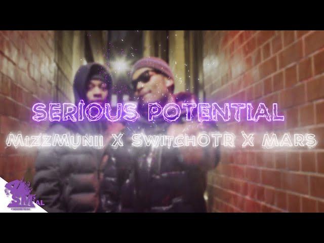 SwitchOTR x MizzMunii x Mars - Serious Potential Freestyle @SeriousPotential