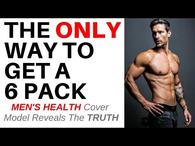 THE REAL TRUTH ON HOW TO GET 6 PACK ABS – By Men's Health Cover Guy Weston Boucher