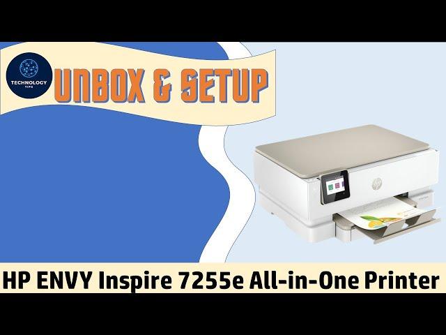 HP Envy Inspire 7255e All In One printe : Unbox Connect to network Install Ink & Paper & Print Photo