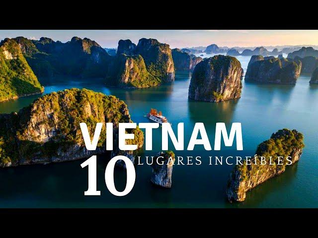 10 LUGARES increíbles para VISITAR en Vietnam