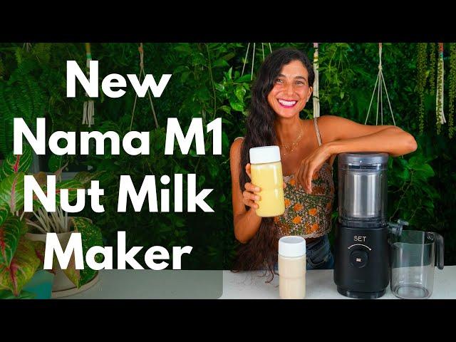 New Nama M1 Plant-Based Nut Milk Maker   Complete Reveal & Review + 2 Revolutionary Recipe Demos!