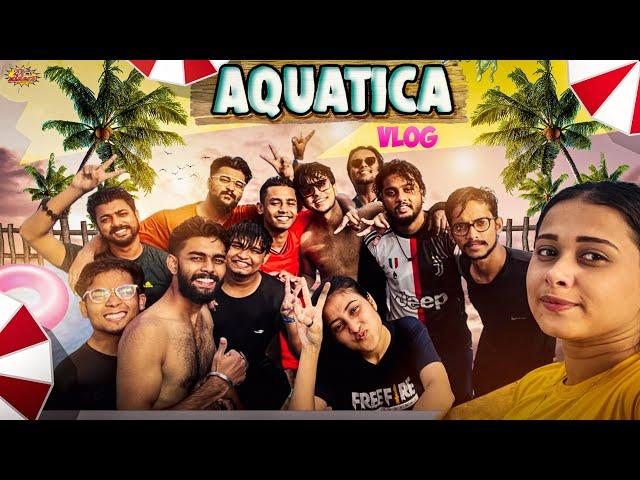 AQUATICA VLOG || BONG JOKERS || PRAKASH || SLOW || GRAY || SOUMYA || ANKITA || SAGAR || 2022