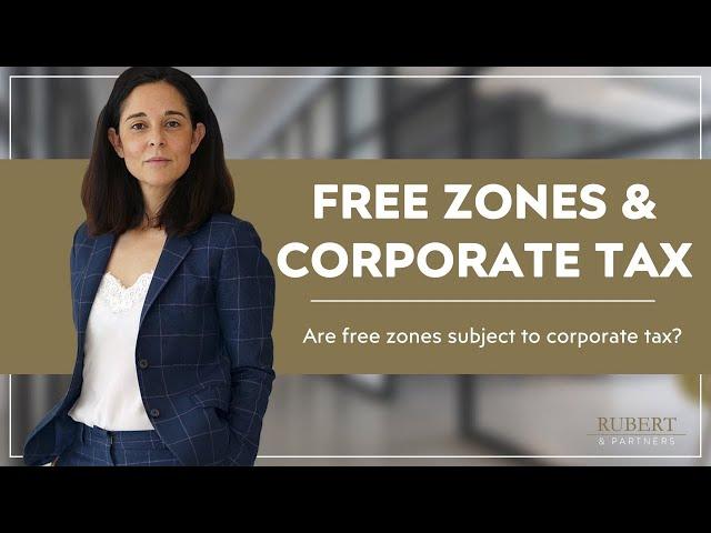  Free Zones and Corporate Tax in the UAE