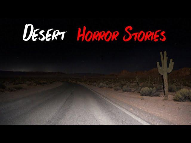 3 Very Scary TRUE Desert Horror Stories