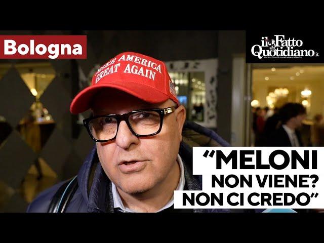 "Meloni assente? Non ci crede manco lei": a Bologna gli elettori della destra sognano Trump