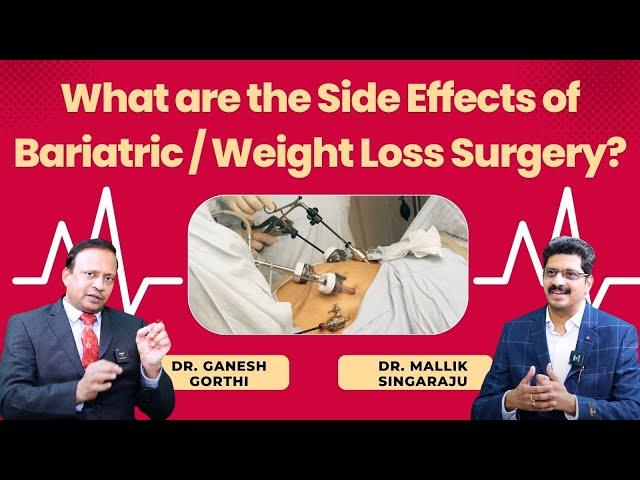 What are the Side Effects of Bariatric / Weight Loss Surgery? #weightlosssurgery #weightloss #risks