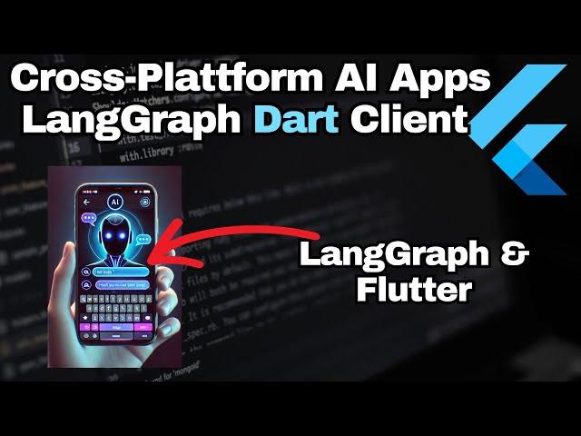 Build Cross-Platform AI with LangGraph: Building AI Based Flutter Apps