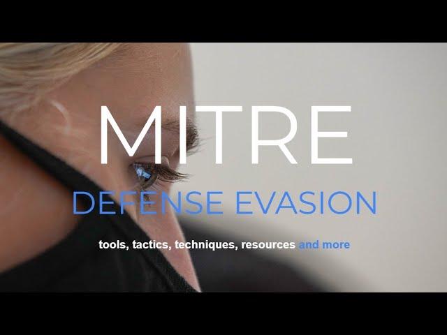 MITRE Attack Framework technique Defense Evasion explained under 1 minute