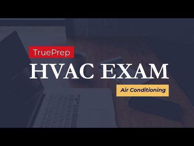 HVAC Exam Prep #1 - Air Conditioning | TruePrep