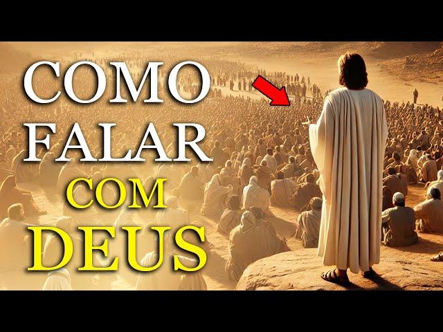 A Bíblia nos ENSINA a MANEIRA CERTA de como devemos FALAR com Deus: Você está ERRANDO nisso