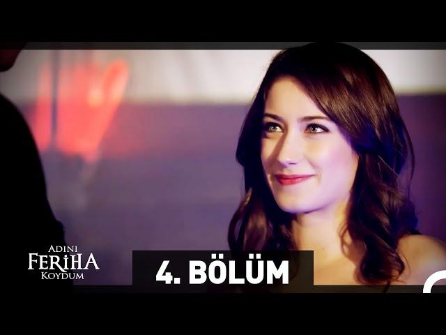 Adını Feriha Koydum 4. Bölüm