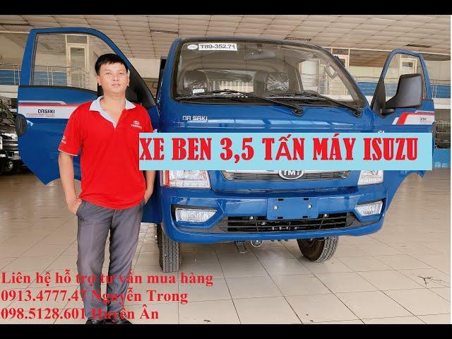 XE BEN TMT DAISAKI 3.5 TẤN MÁY ISUZU SIÊU HOT HIỆN NAY CÓ GÌ ĐẶC BIỆT ?