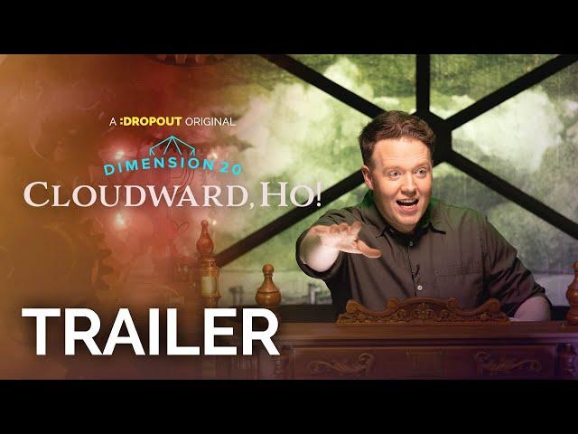 Dimension 20: Cloudward, Ho! Trailer [Dropout Exclusive Series]
