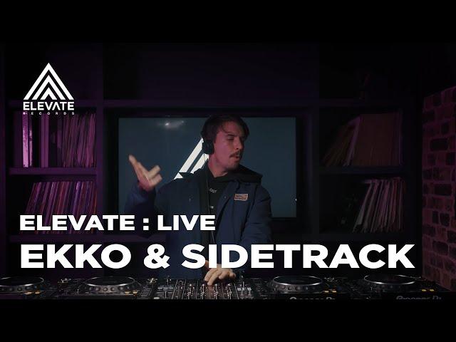 ELEVATE : LIVE - Ekko & Sidetrack