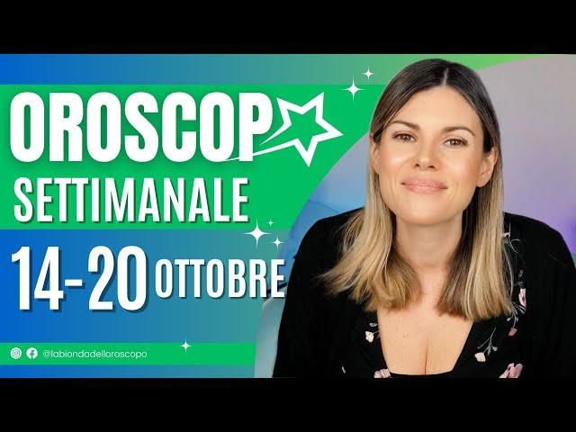 Oroscopo Settimanale dal 14 al 20 Ottobre