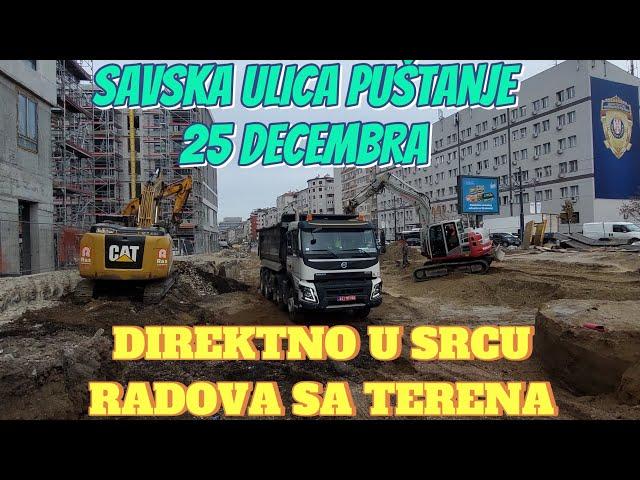 Beograd SAVSKA ULICA 25 DECEMBAR PUŠTANJE prvi snimak u srcu radova sa terena kompletan obilazak