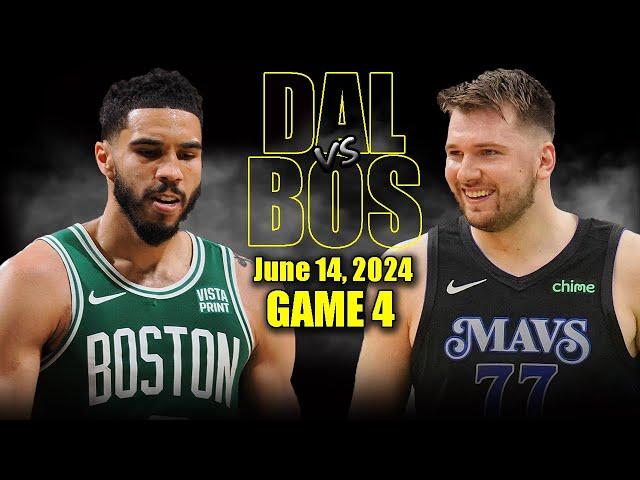 Dallas Mavericks vs Boston Celtics Full Game 4 Highlights - June 14, 2024 | 2024 NBA Finals