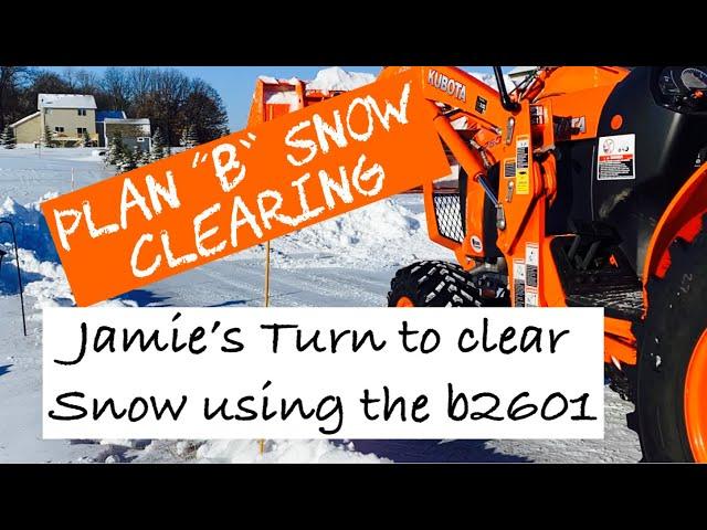 Plan "B" Jamie's turn to clear snow using the b2601