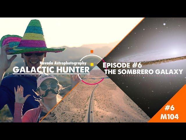 Ep #6 - Capturing M104, The Sombrero Galaxy (DSLR Astrophotography)