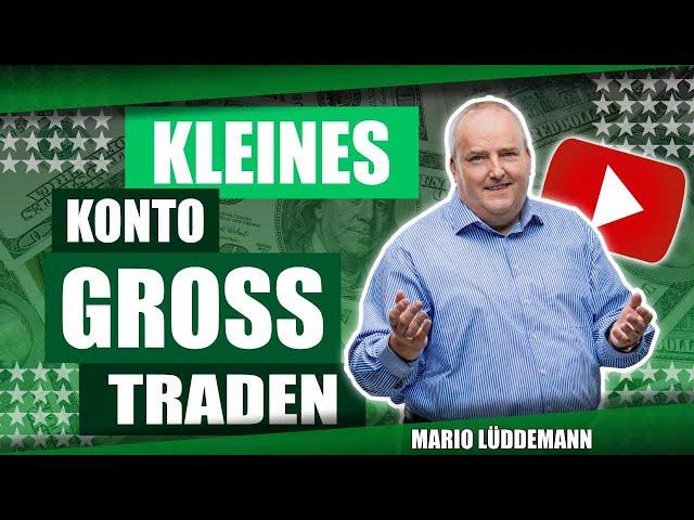 Kleines Konto groß traden