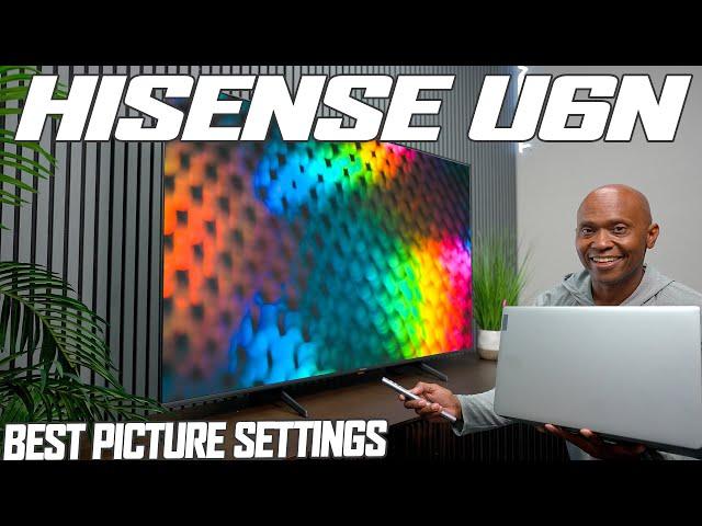 Hisense U6N | Calibrated Best Picture Settings