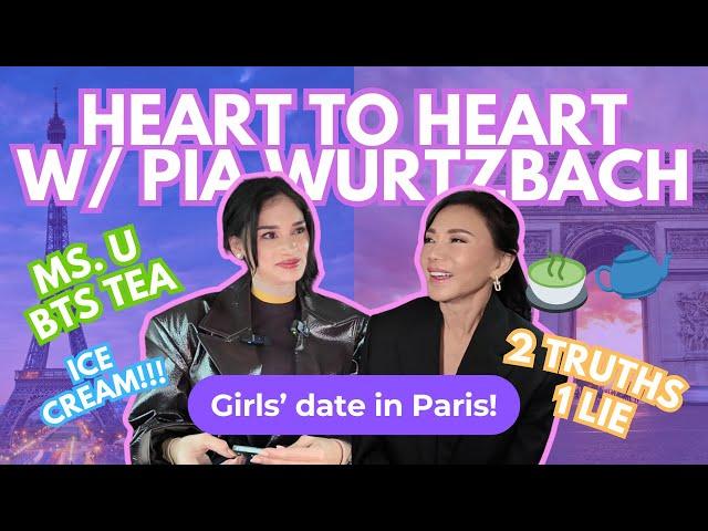 Heart to Heart with Pia Wurtzbach | Girl's Date around Paris, 2 Truths 1 Lie, Controversies & More!