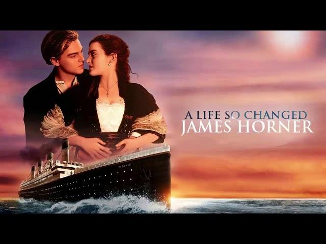 12 - A life so changed - Titanic Soundtrack - James Horner