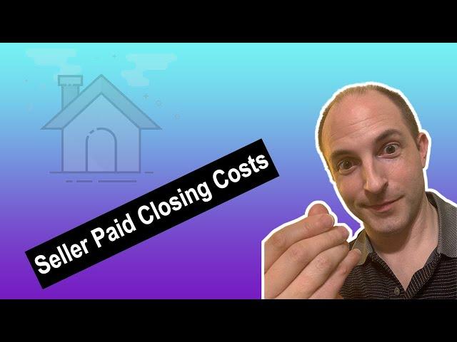 Seller Paid Closing Costs