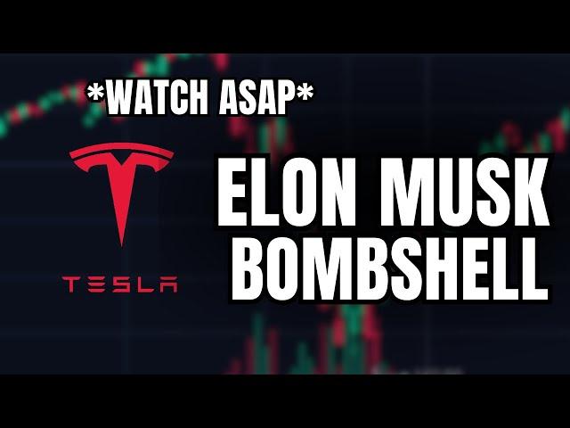 Elon Musk's *NEW* Tesla Stock Bombshell... (Watch Before Tomorrow)