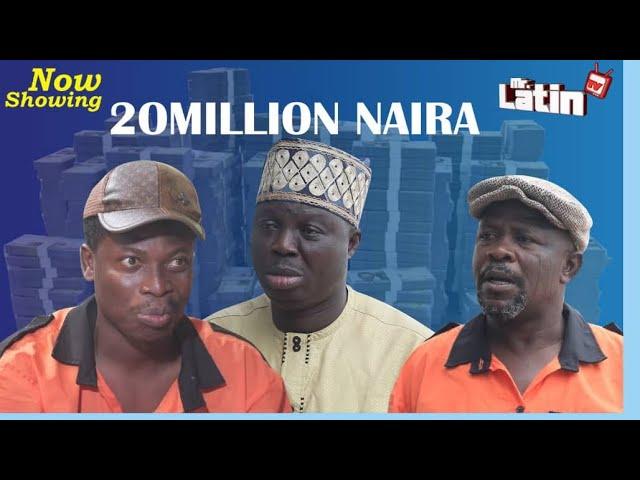 20MILLION NAIRA / MRLATINTV/ 2024 COMEDY SERIES