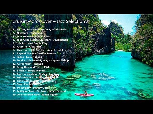 Cruisin Love Songs, Crossover Hits collection and Smooth Jazz Selection 3