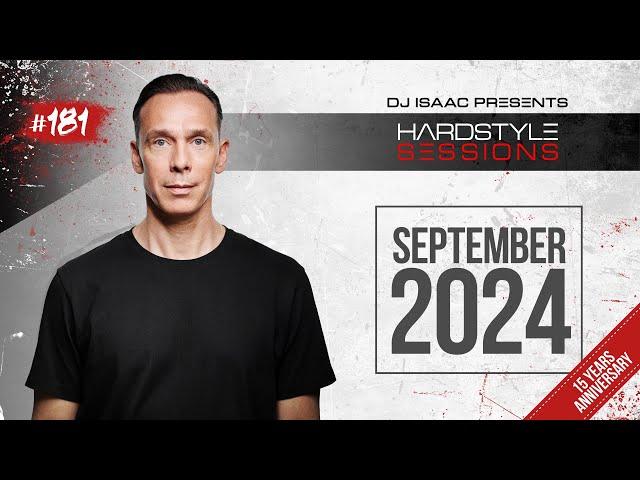 DJ ISAAC - HARDSTYLE SESSIONS #181 | 15 YEARS ANNIVERSARY CLASSIC MIX