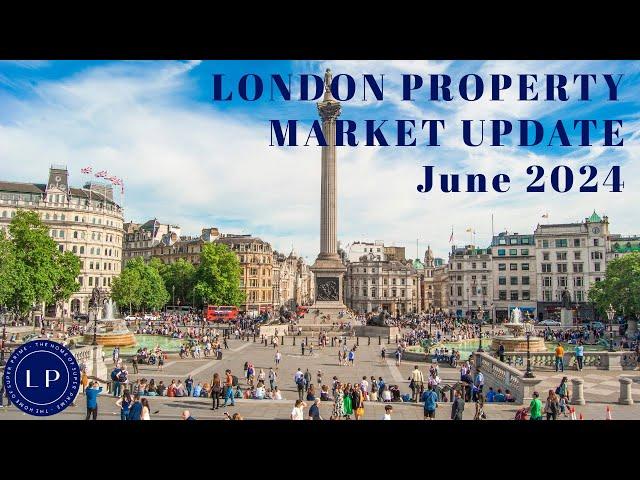 What is happening in the London property Market (June 2024)