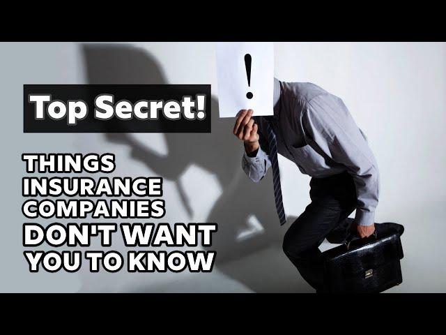 What Your Insurance Company Don't Want You to Know Regarding your Claims | Insurance Companies Hide