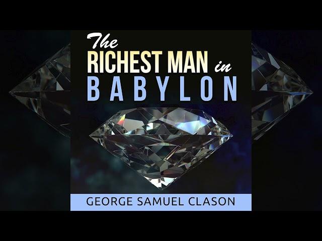 The Richest Man in Babylon - George S. Clason - Full Audiobook